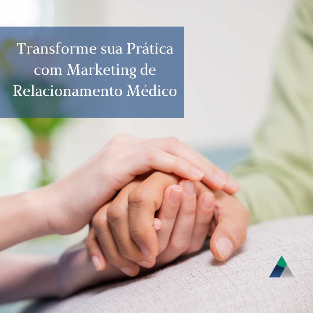 Marketing de Relacionamento Médico